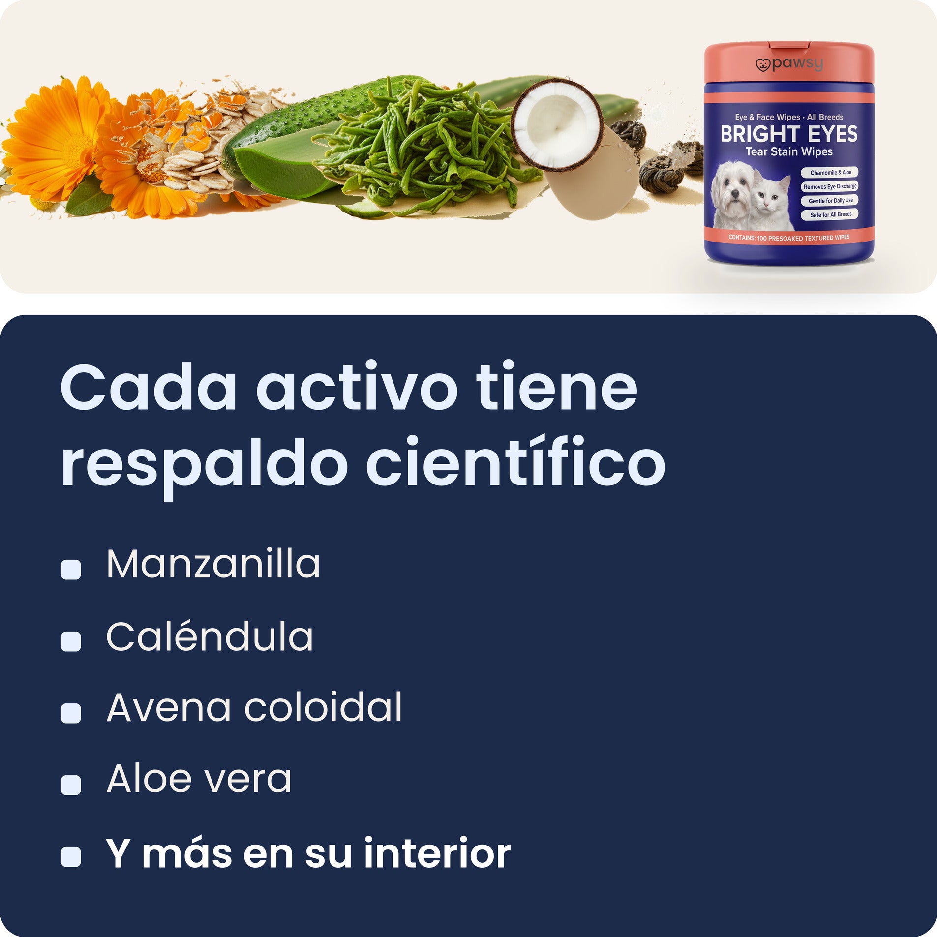 Ingredientes principales de las toallitas Pawsy Bright Eyes: manzanilla, caléndula, aloe vera y avena coloidal